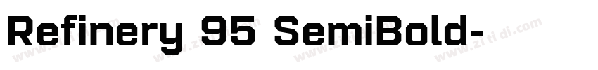 Refinery 95 SemiBold字体转换 Refinery 95 SemiBold字体转换